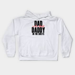 Dad In The Streets Daddy In The Sheets Funny Fathers Day Kids Hoodie